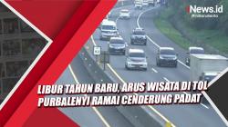 Video Libur Tahun Baru, Arus Wisata di Tol Purbalenyi Ramai Cenderung Padat