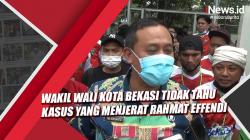 Pasca OTT KPK, Wakil Wali Kota Bekasi Mengaku Tidak Tahu Kasus yang Menjerat Rahmat Effendi