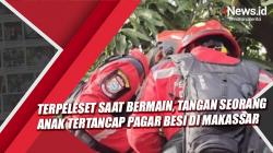 Video Terpeleset Saat Bermain, Tangan Seorang Anak Tertancap Pagar Besi di Makassar