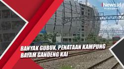 Banyak Gubuk, Penataan Kampung Bayam Tanjung Priok Gandeng KAI