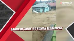 Video Banjir di Solok, 50 Rumah Terdampak