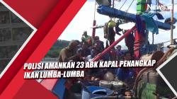 Video Polisi Amankan 23 ABK Kapal Penangkap Ikan Lumba-Lumba