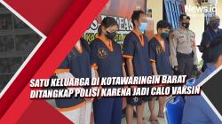 Video Satu Keluarga di Kotawaringin Barat Ditangkap Polisi karena Jadi Calo Vaksin