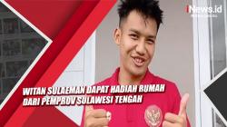 Video Witan Sulaeman Dapat Hadiah Rumah dari Pemprov Sulawesi Tengah