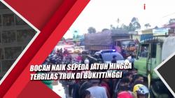 Bocah Naik Sepeda Jatuh hingga Terlindas Truk di Jalan Raya Bukittinggi