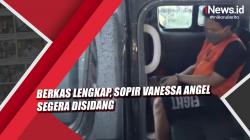 Video Berkas Lengkap, Sopir Vanessa Angel Segera Disidang