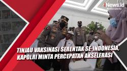 Tinjau Vaksinasi Serentak Se-Indonesia, Kapolri Minta Percepatan Akselerasi
