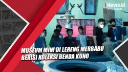 Museum Mini di Lereng Gunung Merbabu Berisi Koleksi Benda Kuno