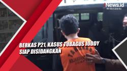 Video Berkas P21, Kasus Tubagus Joddy Siap Disidangkan