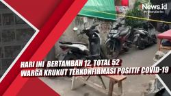 Video Hari Ini  Bertambah 12, Total 52 Warga Krukut Terkonfirmasi Positif Covid-19