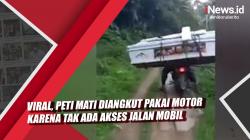 Video Viral Peti Mati Diangkut Pakai Motor karena Tak Ada Akses Jalan Mobil 