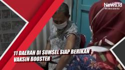 Video 11 Daerah di Sumsel Siap Berikan Vaksin Booster <