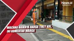 Video Wacana Naiknya Harga Tiket KRL, Ini Komentar Warga