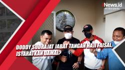 Video Doddy Sudrajat Jabat Tangan Haji Faisal, Isyaratkan Damai?