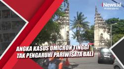 Angka Kasus Omicron Tinggi Tak Pengaruhi Pariwisata Bali