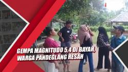 Gempa Magnitudo 5,4 Senin Pagi di Bayah, Warga Pandeglang Resah