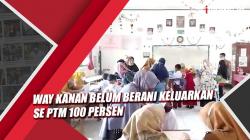 Covid-19 Meningkat, Way Kanan Lampung Belum Berani Keluarkan SE PTM 100 Persen