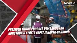 Video Presiden Tinjau Progres Pembangunan Konstruksi Kereta Cepat Jakarta-Bandung<