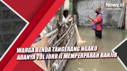 Warga Benda Tangerang Ngaku Adanya Tol JORR II Memperparah Banjir