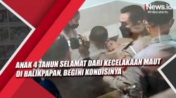 Video Anak 4 Tahun Selamat dari Kecelakaan Maut di Balikpapan, Begini Kondisinya
