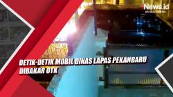 Detik-Detik Mobil Dinas Lapas Pekanbaru Dibakar OTK
