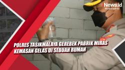 Video Polres Tasikmalaya Gerebek Pabrik Miras Kemasan Gelas di Sebuah Rumah<
