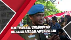 Mayjen Maruli Simanjuntak Ditunjuk sebagai Pangkostrad