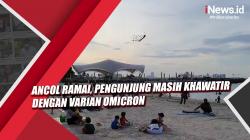 Video Ancol Ramai, Pengunjung Masih Khawatir dengan Varian Omicron