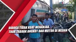 Video Diduga Tidak Kuat Menanjak, Truk Tabrak Angkot dan Motor di Medan