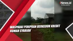 Video Waspada! Penipuan Berkedok Kredit Rumah Syariah