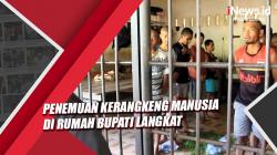 Penemuan Kerangkeng Manusia di Rumah Bupati Langkat, Begini Faktanya
