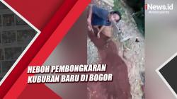 Heboh Pria Bongkar Kuburan Baru di Bogor, Begini Faktanya