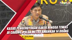 Video Kasus Pengeroyokan Kakek Hingga Tewas di Cakung, Polda Metro Amankan 14 Orang 