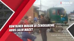 Video Kontainer Mogok di Cengkareng, Arus Lalin Macet