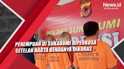 Video Perempuan di Sukabumi Diperkosa setelah Harta Bendanya Dikuras<