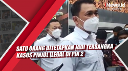 Video Satu Orang Ditetapkan Jadi Tersangka Kasus Pinjol Ilegal di PIK 2