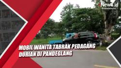 Rem Blong, Mobil Wanita Tabrak Pedagang Durian di Pandeglang