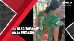 Didatangi Petugas, Ibu di Boltim Ngamuk Tolak Divaksin