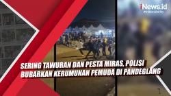 Video Sering Tawuran dan Pesta Miras, Polisi Bubarkan Kerumunan Pemuda di Pandeglang