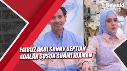 Fairuz Akui Sonny Septian Adalah Sosok Suami Idaman