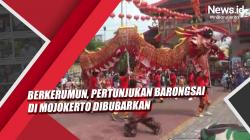 Video Berkerumun, Pertunjukan Barongsai di Mojokerto Dibubarkan