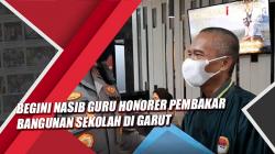  Begini Nasib Guru Honorer Pembakar Bangunan Sekolah di Garut<
