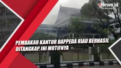 Video Pembakar Kantor Bappeda Riau Berhasil Ditangkap, Ini Motifnya