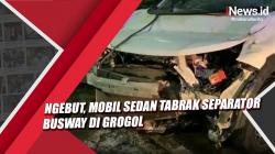 Video Mobil Sedan Tabrak Separator Busway di Grogol