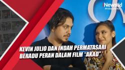 Beradu Peran di Film Akad, Kevin Julio Sulit Akting karena Indah Permatasari