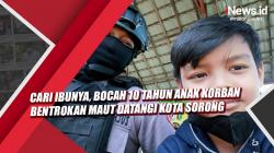 Video Cari Ibunya, Bocah 10 Tahun Anak Korban Bentrokan Maut Datangi Kota Sorong