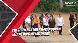 Presiden Jokowi Pantau Pembangunan Jalan Liang Melas Datas Karo