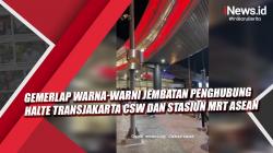 Video Gemerlap Warna-Warni Jembatan Penghubung Halte Transjakarta CSW dan Stasiun MRT Asean
