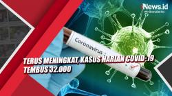 Video Terus Meningkat, Kasus Harian Covid-19 Tembus 32.000