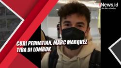 Video Curi Perhatian, Marc Marquez Tiba di Lombok